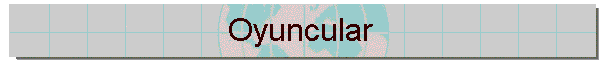 Oyuncular