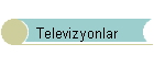 Televizyonlar